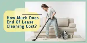 How Much Does End of Lease Cleaning Cost?