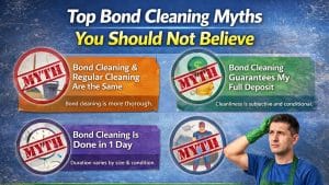 Top Bond Cleaning Myths You Should Not Believe