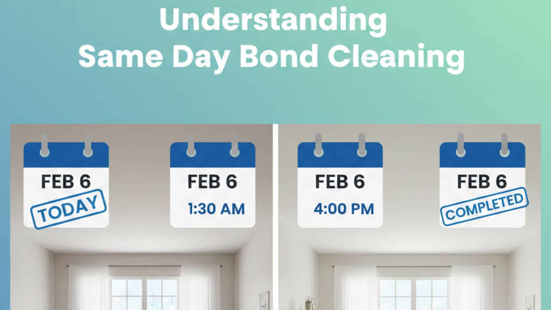 Understanding Same Day Bond Cleaning